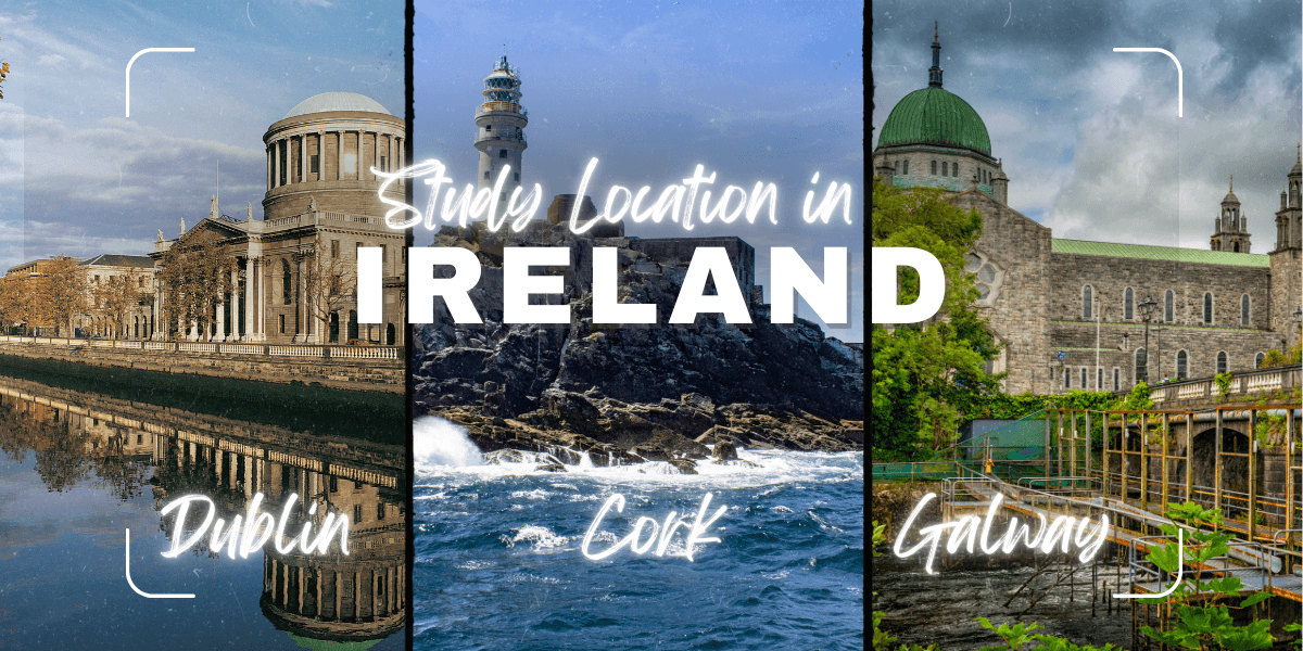 Choosing Your Study Location in Ireland