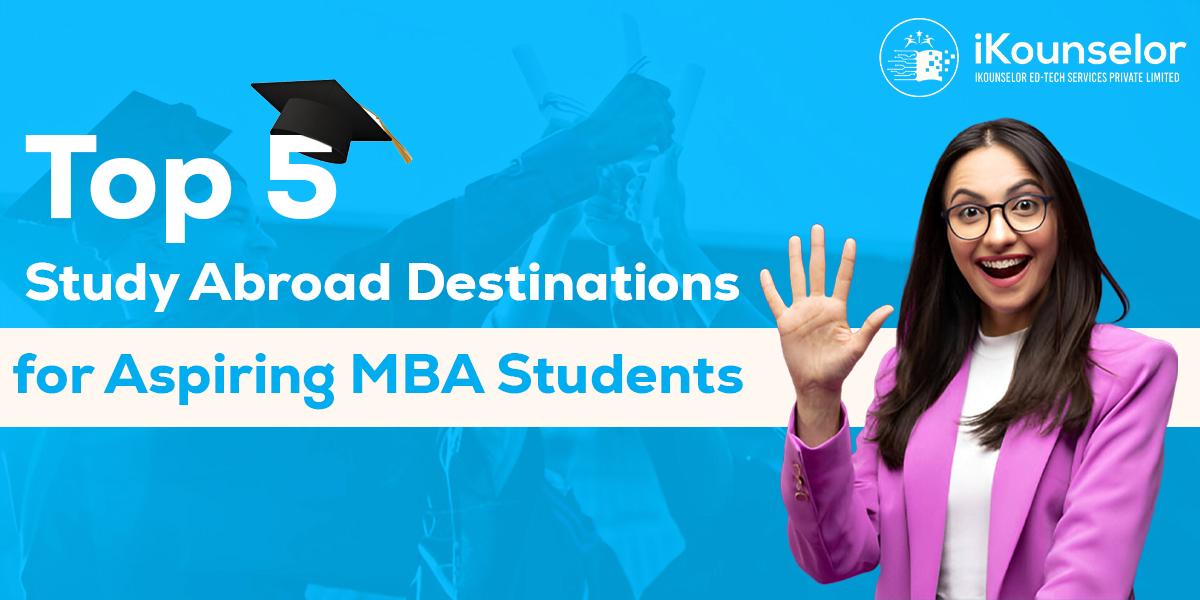 Top study abroad destinations for aspiring MBA students