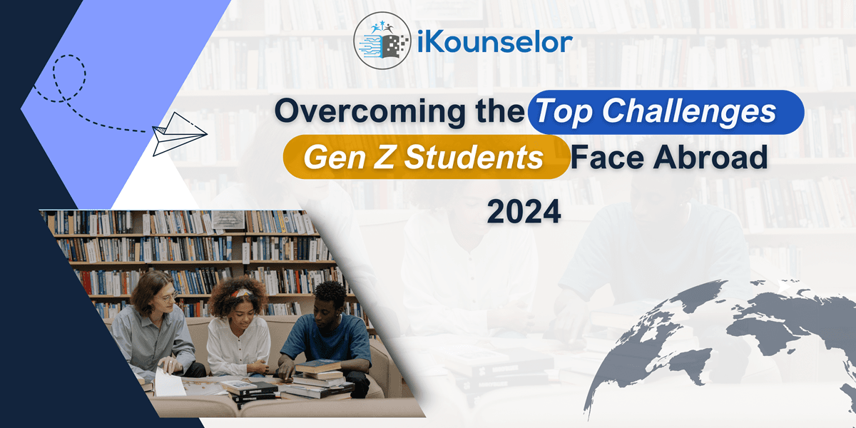 Overcoming the Top Challenges Gen Z Students Face Abroad in 2024