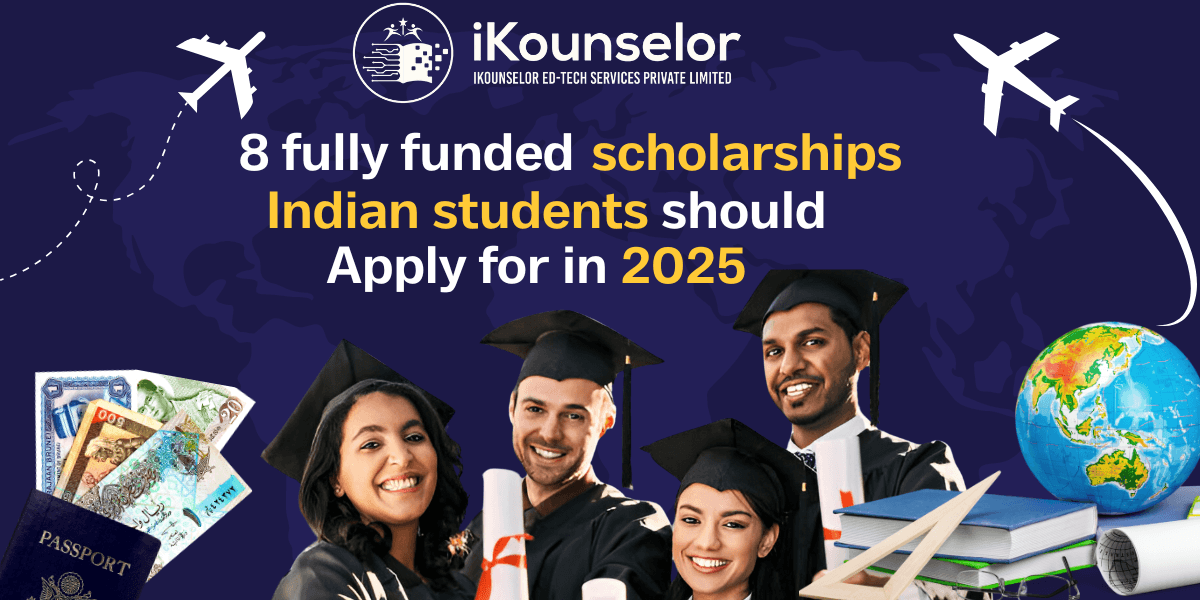 8 fully funded scholarships Indian students should apply for in 2025