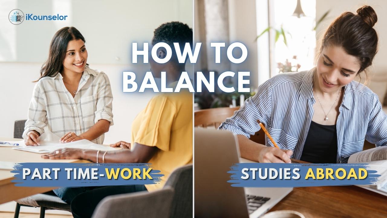How_to_balance_part-time_work_and_study_abroad
